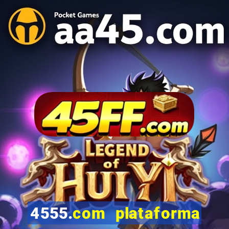 4555.com plataforma de jogos